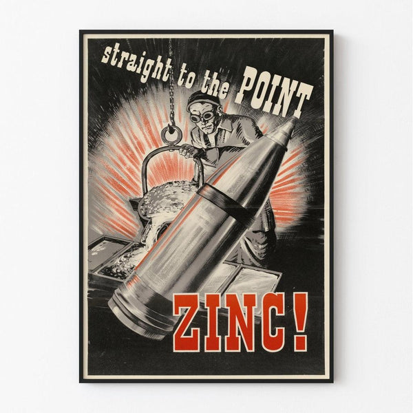 Poster Second World War - Straight to the Point – Zinc!