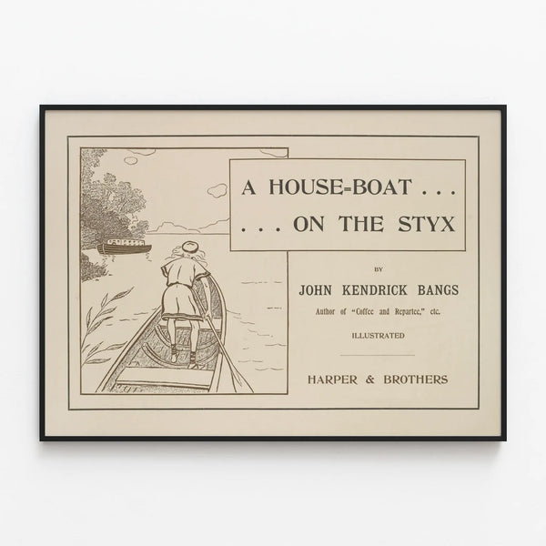 Vintage Poster A House-Boat on the Styx by John Kendrick Bangs — framed artwork on a wall