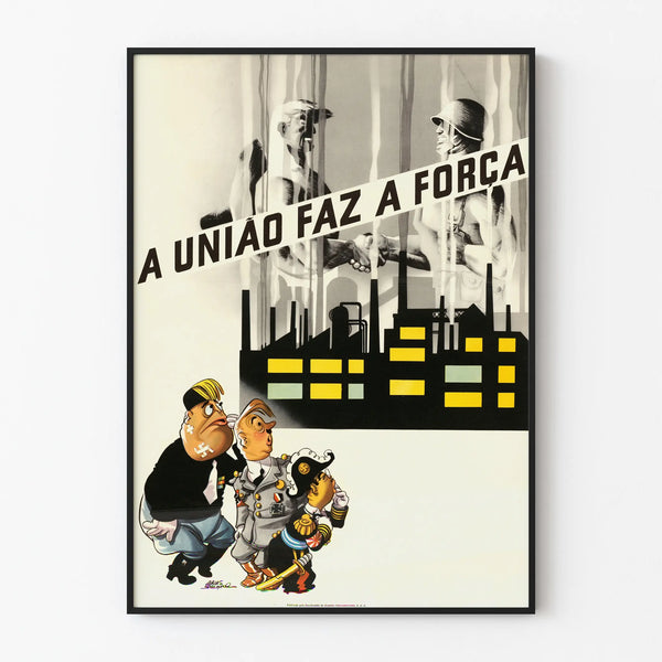 Poster A União Faz a Força – Industrial and Military Solidarity Poster Wall Art
