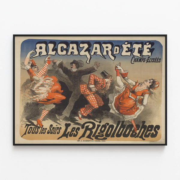Vintage poster of Alcazar d'Été Les Rigolboches — framed artwork on a wall