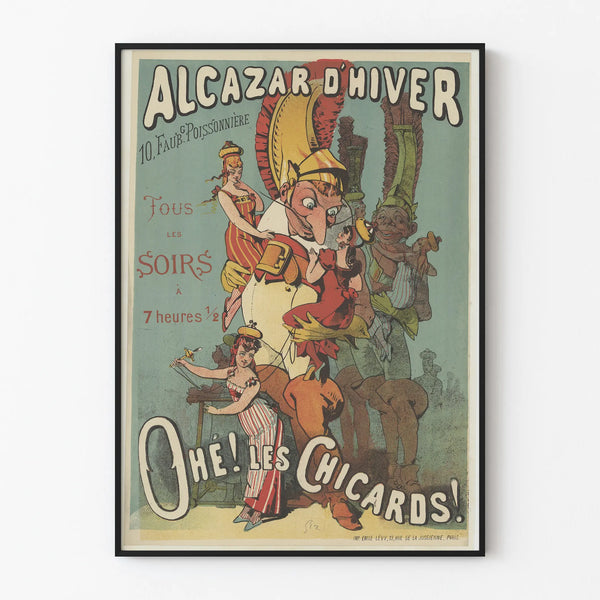 Vintage poster Alcazar d'Hiver Ohé Les Chicards wall decoration