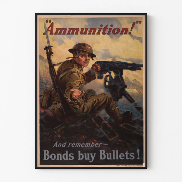 Vintage military poster 'Ammunition! Bonds buy Bullets!'