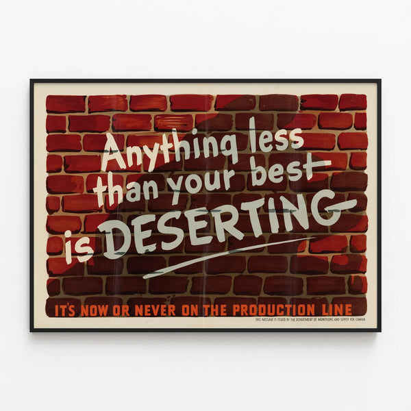 Motivational Wall Poster: Anything Less Than Your Best Is Deserting — framed artwork on a wall