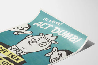 Vintage safety awareness poster « Be Smart Act Dumb »