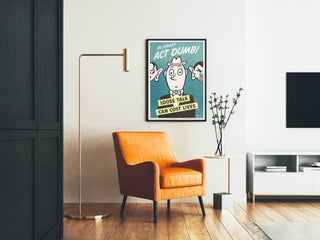 Vintage safety awareness poster « Be Smart Act Dumb »