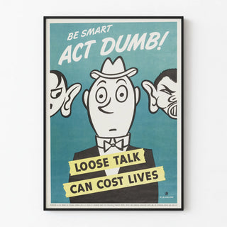Vintage safety awareness poster « Be Smart Act Dumb »