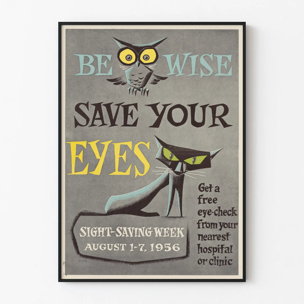 Vintage poster Be Wise Save Your Eyes for wall decoration