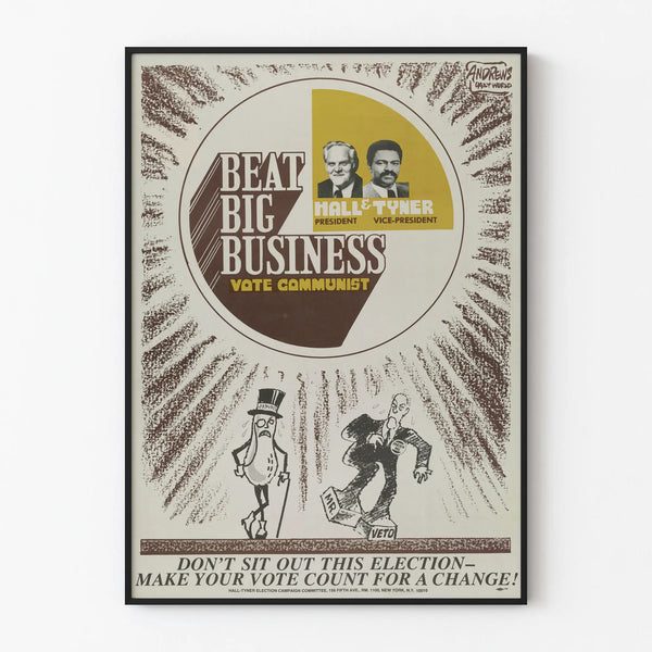 Communist campaign poster "Beat Big Business" Hall & Tyner