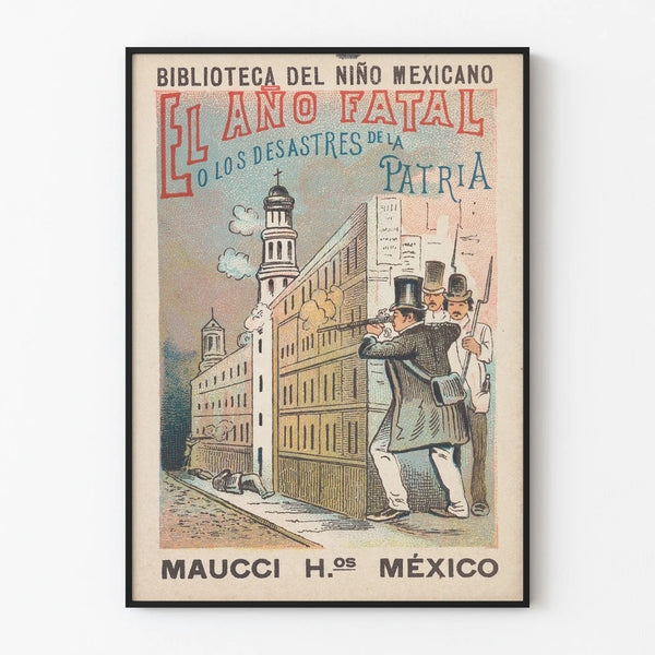 Vintage poster Mexico El Año Fatal - historical wall decoration