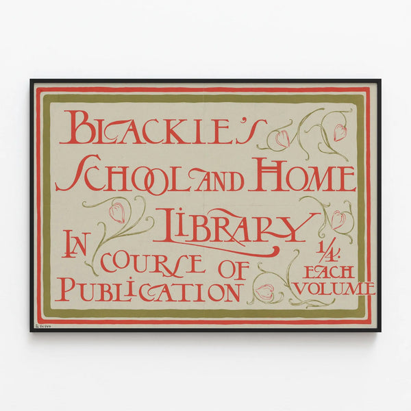 Vintage Poster of Blackie's School and Home Library — framed artwork on a wall