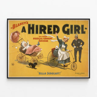 Vintage poster Blaney’s A Hired Girl - musical comedy — framed artwork on a wall