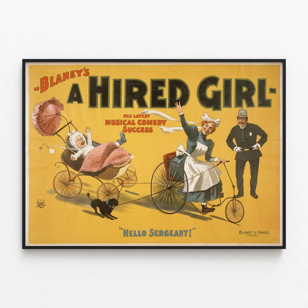 Vintage poster Blaney’s A Hired Girl - musical comedy — framed artwork on a wall
