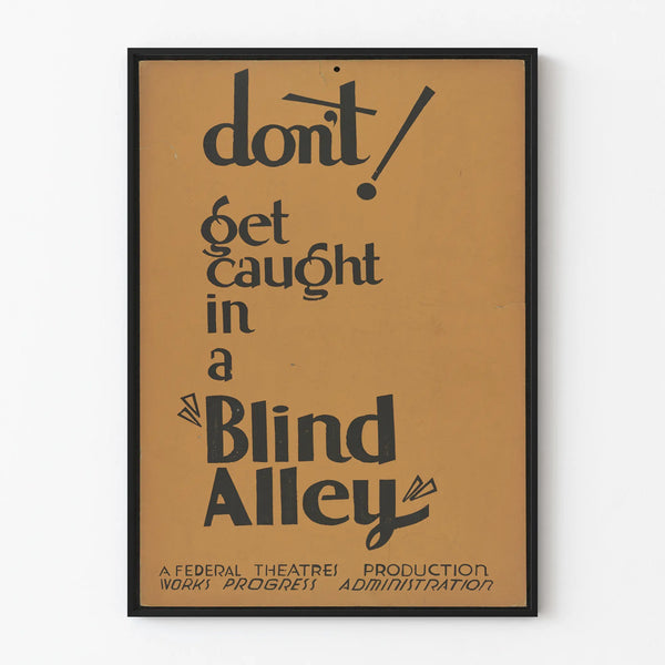 Vintage poster « Don't Get Caught in a Blind Alley » decorative