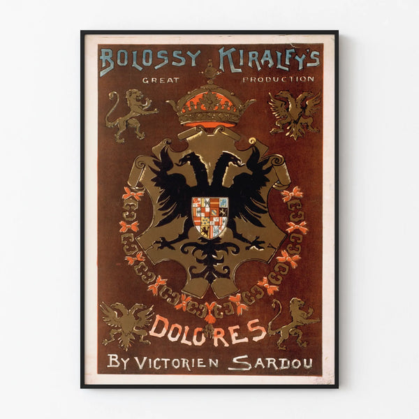 Vintage decorative poster Bolossy Kiralfy's Dolores Victorien Sardou