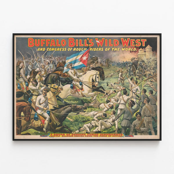 Vintage Buffalo Bill's Wild West Poster - Scene of the Cuban Insurgents' Battle — framed artwork on a wall