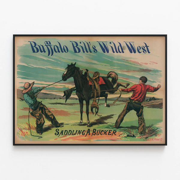 Vintage Poster of Buffalo Bill's Wild West - Saddling a Bucker — framed artwork on a wall
