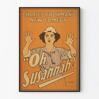 Vintage poster Oh Susannah, comedy by Charles Frohman
