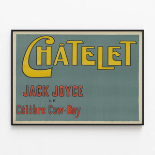 Vintage poster of Châtelet Jack Joyce the famous cowboy — framed artwork on a wall