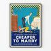 Vintage Poster of a Dramatic Comedy Cheaper to Marry