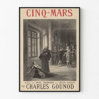 Charles Gounod's Cinq-Mars Poster - Classic Wall Decoration