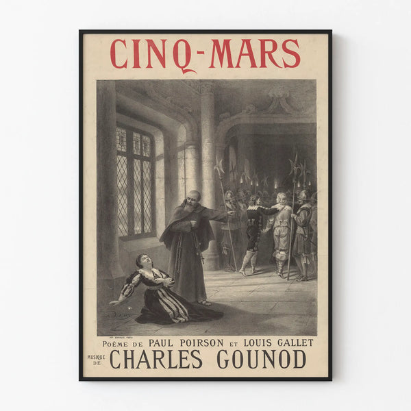 Charles Gounod's Cinq-Mars Poster - Classic Wall Decoration