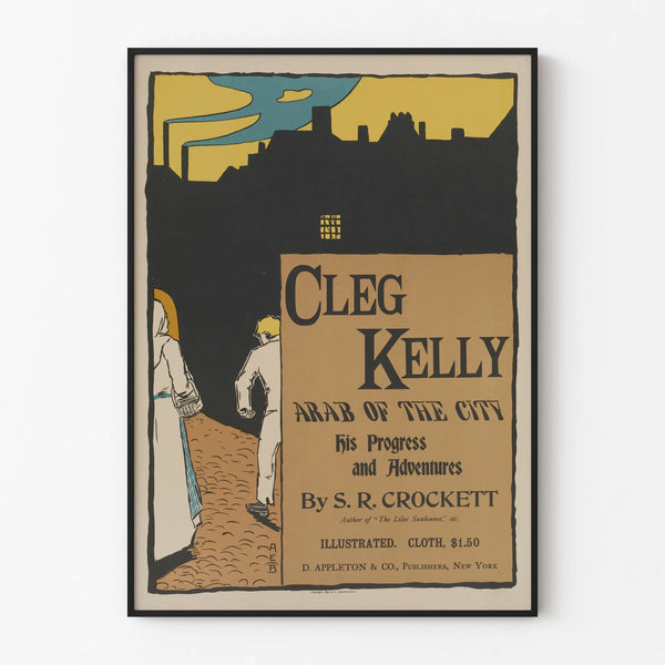 Vintage poster Cleg Kelly Arab of the City, retro wall decoration