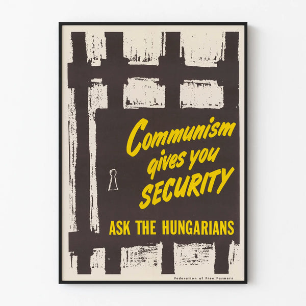 Vintage anti-communist poster 'Communism gives you security'