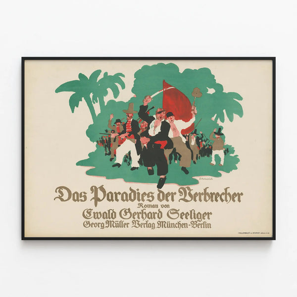 Vintage poster Das Paradies der Verbrecher – original wall decoration — framed artwork on a wall
