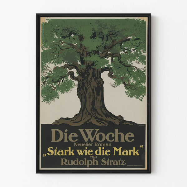 Vintage poster of a mighty tree - Die Woche Strong as the Mark
