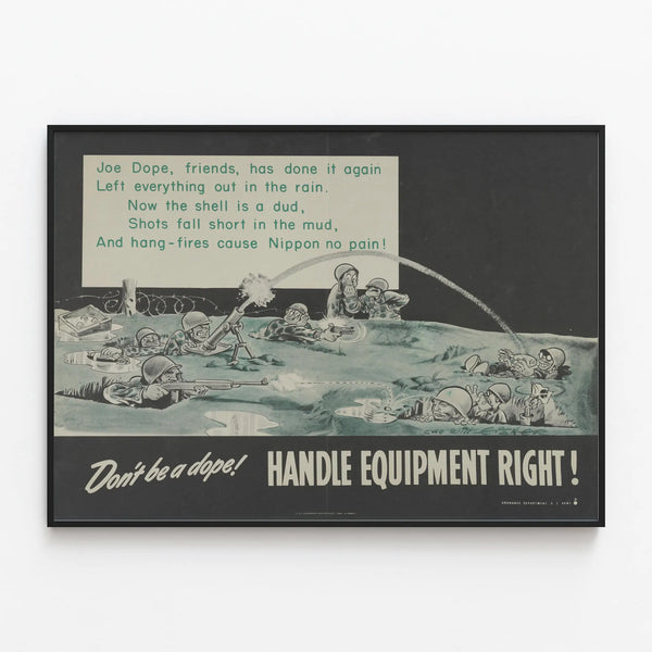 Vintage Military Wall Poster « Don’t Be a Dope - Handle Equipment Right » — framed artwork on a wall