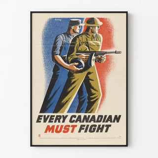 Vintage Canadian wartime decorative poster "Every Canadian Must Fight"