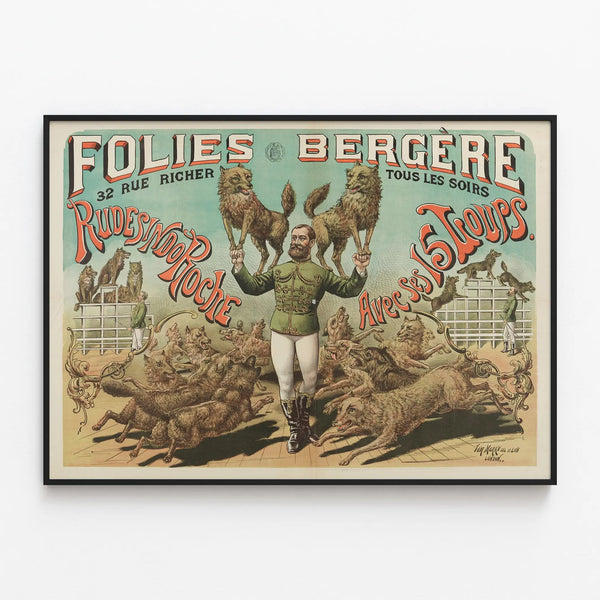 Vintage Poster Folies Bergère - Rudesindo Roche and His 15 Wolves — framed artwork on a wall