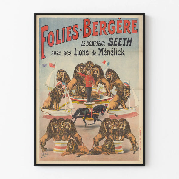 Poster Folies Bergère The Tamer Seeth and His Lions by Ménélick