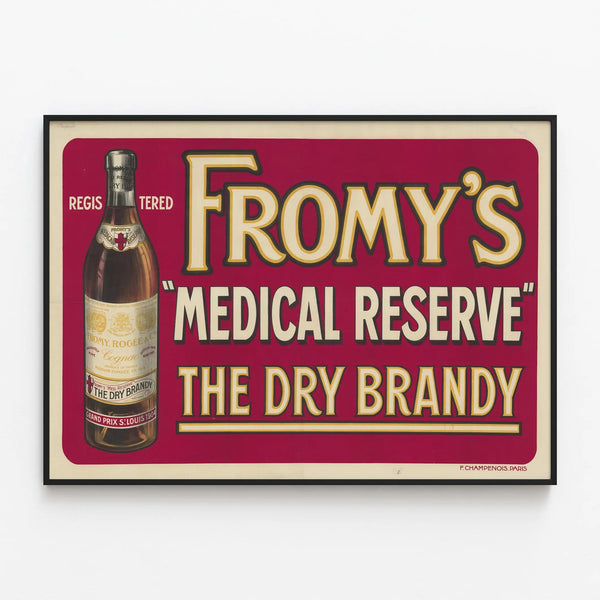 Vintage Poster of Fromy's Medical Reserve Dry Brandy — framed artwork on a wall