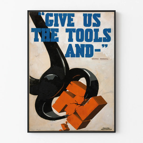 Vintage decorative poster Give Us The Tools