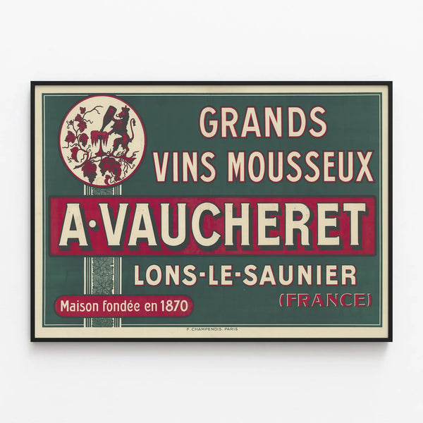 Vintage Poster of Sparkling Wines A. Vaucheret Lons-le-Saunier — framed artwork on a wall