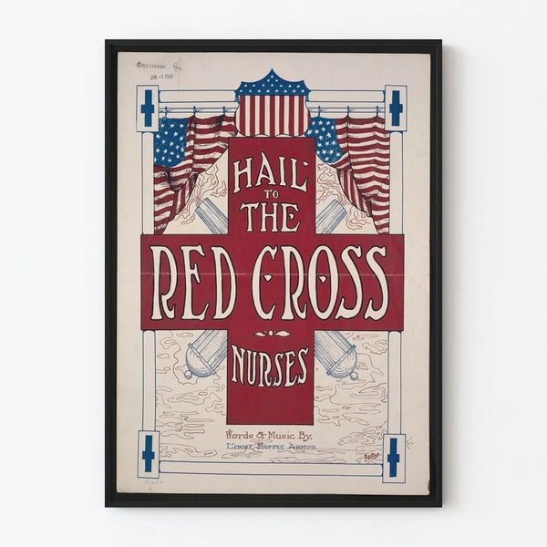 Vintage poster Hail to the Red Cross Nurses for wall decoration