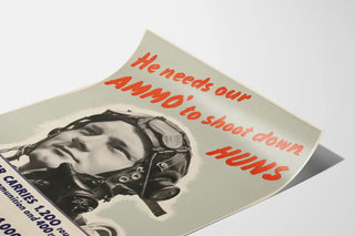 Military Propaganda Poster He Needs Our Ammo