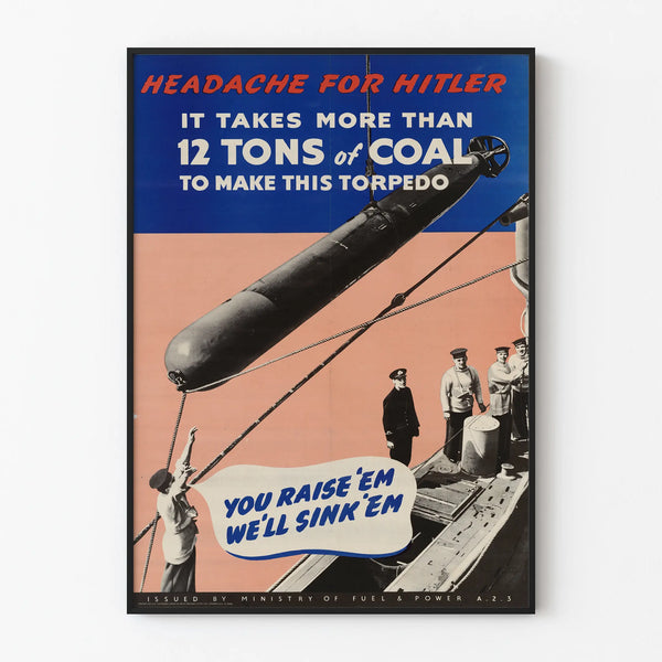 Military Propaganda Poster Torpedo and Coal