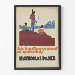 National Parks Poster - His Hunting Ground of Yesterday