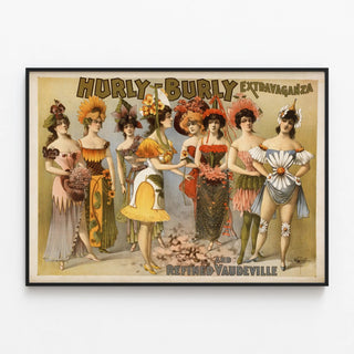 Vintage Poster Hurly Burly Extravaganza and Refined Vaudeville — framed artwork on a wall