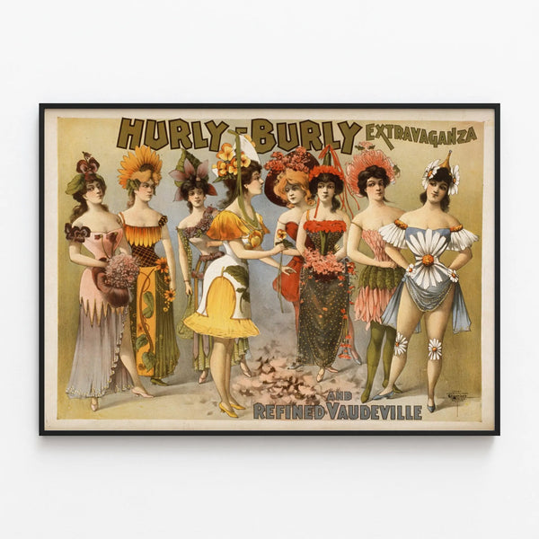 Vintage Poster Hurly Burly Extravaganza and Refined Vaudeville — framed artwork on a wall