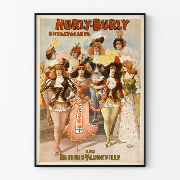 Vintage decorative poster Hurly-Burly Extravaganza & Refined Vaudeville