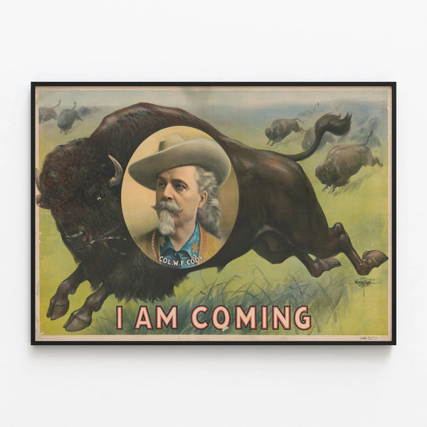 Vintage Poster I Am Coming Colonel W.F. Cody — framed artwork on a wall
