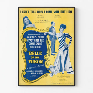 Vintage musical poster Belle of the Yukon - I Can’t Tell Why I Love You But I Do
