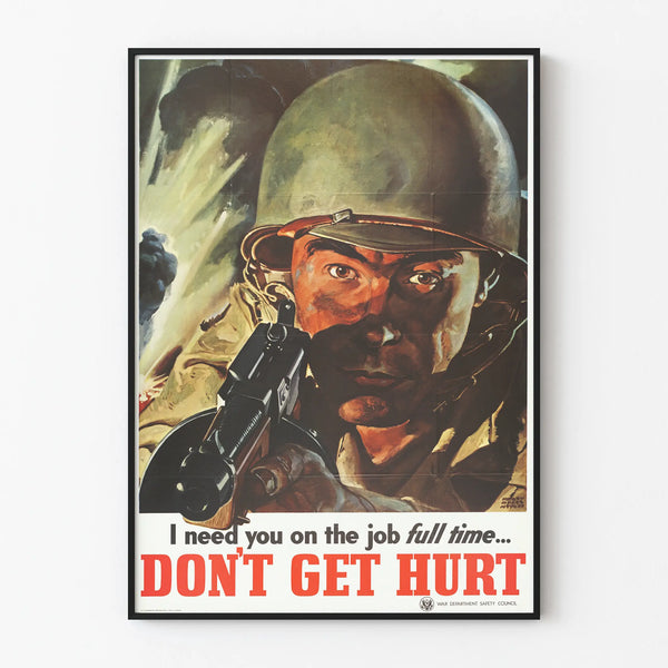 Military Safety Poster "Don't Get Hurt"