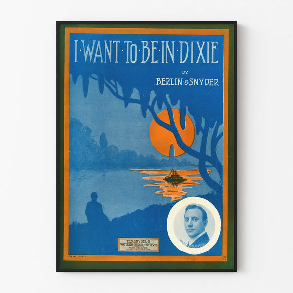 Vintage decorative poster I Want To Be In Dixie