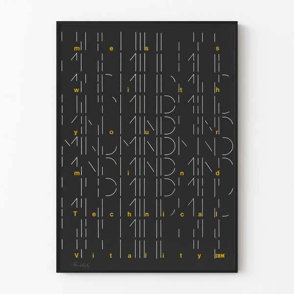 IBM Poster Mess With Your Mind Technical Vitality