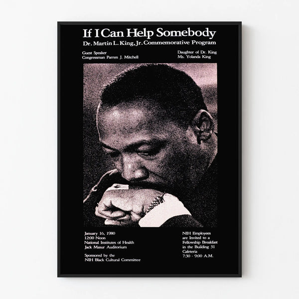 Commemorative Poster of Dr. Martin Luther King Jr. – If I Can Help Somebody