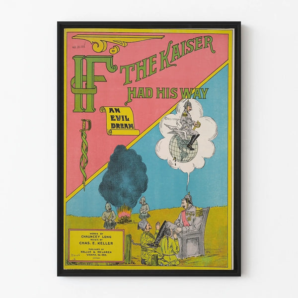 Historical propaganda poster 'If The Kaiser Had His Way' 1918 - Vintage wall decoration